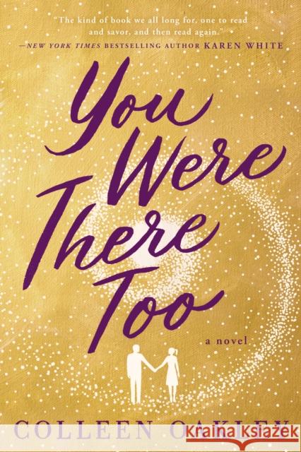 You Were There Too Colleen Oakley 9781984806468 Berkley Books - książka