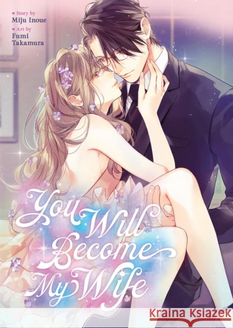 You Will Become My Wife (Manga) Miju Inoue 9798893733990 Seven Seas Entertainment, LLC - książka