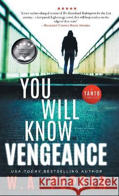 You Will Know Vengeance: A Tanto Thriller W A Pepper 9781958011027 Hustle Valley Press - książka