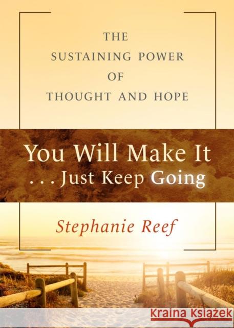 You Will Make It . . . Just Keep Going: The Messages  9780875169293 DeVorss & Company - książka