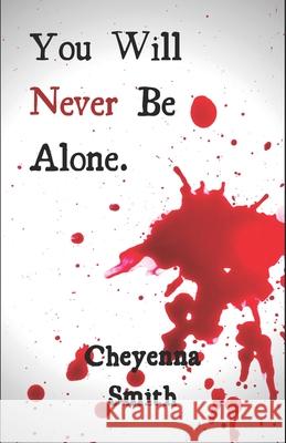 You Will Never Be Alone Cheyenna Smith 9798766325390 Independently Published - książka