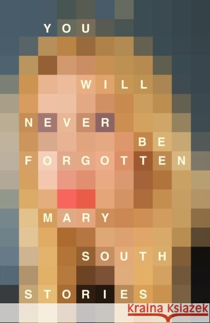 You Will Never Be Forgotten South, Mary 9781529041453 Picador - książka