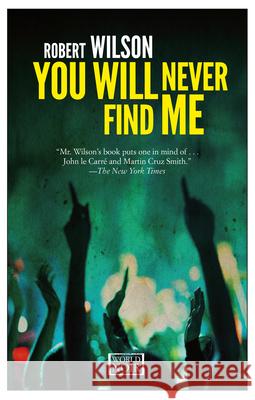 You Will Never Find Me Robert Wilson 9781609452544 Europa Editions - książka