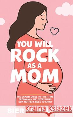 You Will Rock As a Mom! Sierra Alexis 9781968835293 You Will Rock Books - książka