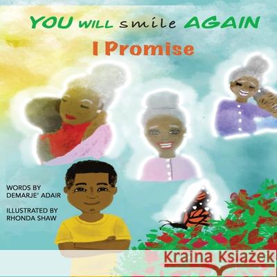 You Will Smile Again, I Promise Demarje Adair Rhonda Shaw 9780578789842 Smith Connections LLC - książka