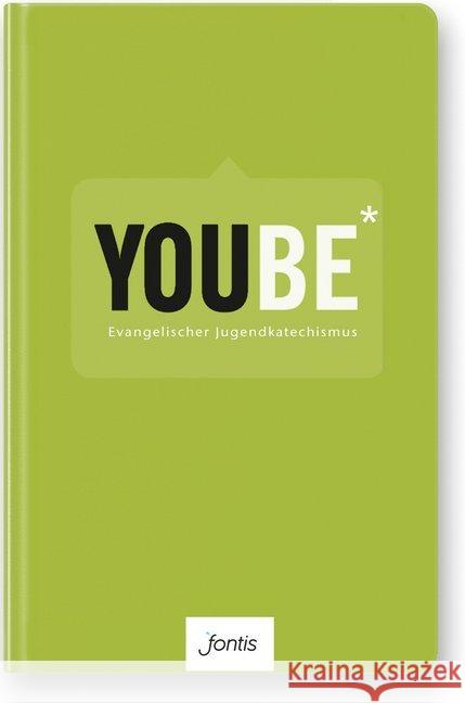 YOUBE - Evangelischer Jugendkatechismus (Textausgabe) Klenk, Dominik; Werner, Roland; Wannenwetsch, Bernd 9783038480501 fontis - Brunnen Basel - książka