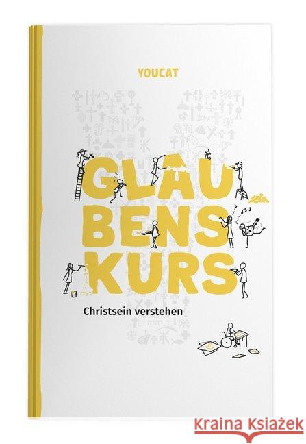 YOUCAT Glaubenskurs : Christsein verstehen. Mit Zusatzmaterial als Download Meuser, Bernhard 9783945148297 Youcat Foundation - książka