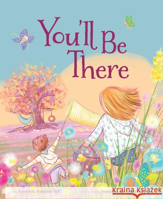 You'll Be There Amanda Rawso Joanne Lew-Vriethoff 9781433843884 Magination Press - książka