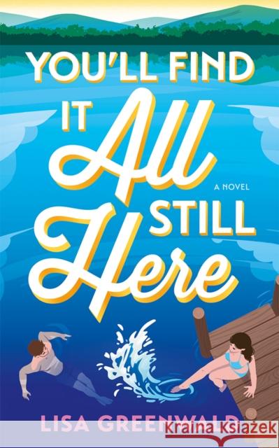 You'll Find It All Still Here: A Novel Lisa Greenwald 9781662530982 Lake Union Publishing - książka