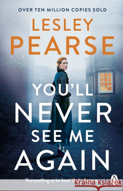 You'll Never See Me Again: ‘Storytelling at its best' – DAILY EXPRESS Lesley Pearse 9781405935548 Penguin Books Ltd - książka