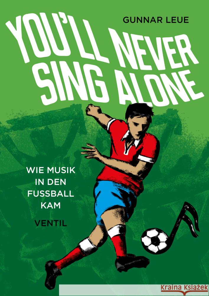 You'll Never Sing Alone Leue, Gunnar 9783955751999 Ventil - książka