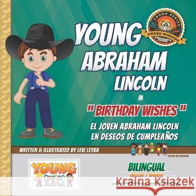 Young Abraham Lincoln: Birthday Wishes Levi Leyba 9781949288025 Young Series - książka