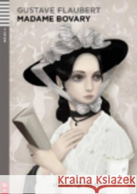Young Adult ELI Readers - French: Madame Bovary + downloadable audio Gustave Flaubert 9788853606631 ELI s.r.l. - książka