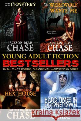 Young Adult Fiction Best Sellers: The Best New YA Horror, Paranormal, and Dystopian Books Jackson Dean Chase 9781518815188 Createspace - książka