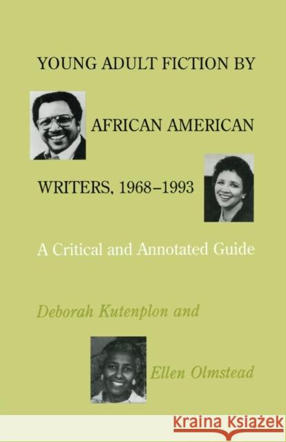 Young Adult Fiction by African American Writers, 1968-1993: A Critical and Annotated Guide Deborah Kutenplon Ellen Olmstead Deborah Kutenplon 9781138997592 Taylor and Francis - książka