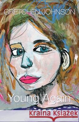 Young Again Gretchen Johnson 9781952232602 Golden Antelope Press - książka