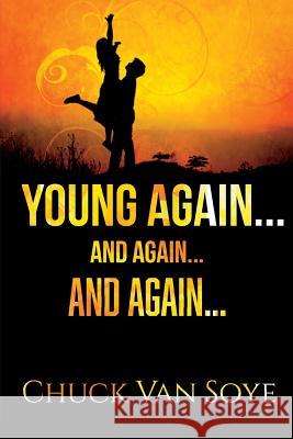 Young Again .... and Again ... and Again Chuck Va 9781945772375 Absolutely Amazing eBooks - książka