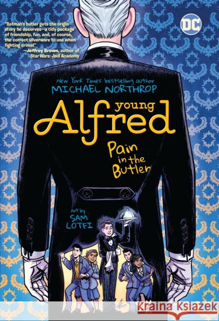 Young Alfred: Pain in the Butler Michael Northrop Sam Lotfi 9781779509710 DC Comics - książka