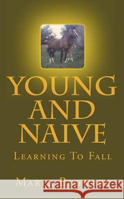 Young And Naive: Learning To Fall Blowers, Marla 9781461167136 Createspace - książka