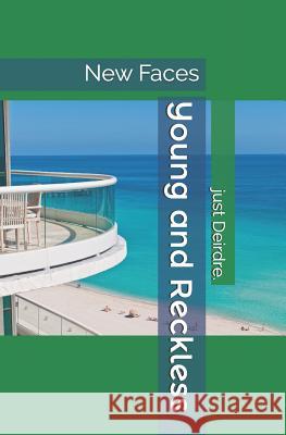 Young and the Reckless: New Faces Michelle Rascon Just Deirdre 9781092881883 Independently Published - książka