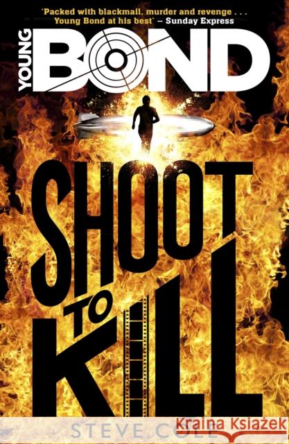 Young Bond: Shoot to Kill Steve Cole 9781782952404 Penguin Random House Children's UK - książka