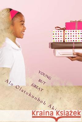 Young but Great Akin, Alo Olatokunboh 9781500738563 Createspace - książka