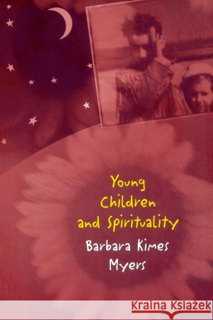 Young Children and Spirituality Barbara Kimes Myers K. Myer 9780415916554 Routledge - książka