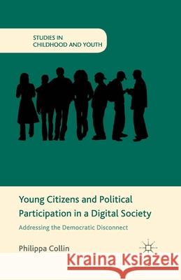 Young Citizens and Political Participation in a Digital Society: Addressing the Democratic Disconnect Collin, P. 9781349467730 Palgrave Macmillan - książka