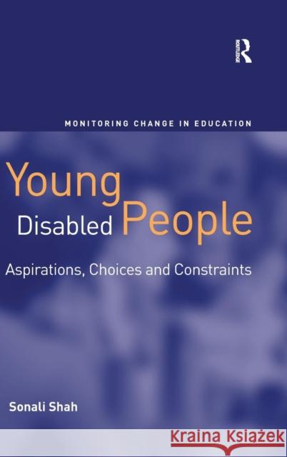 Young Disabled People: Aspirations, Choices and Constraints Shah, Sonali 9780754674221 Ashgate Publishing Limited - książka