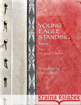 Young Eagle Standing Gregory S. Walsh Jean C. Walsh 9781505543872 Createspace - książka