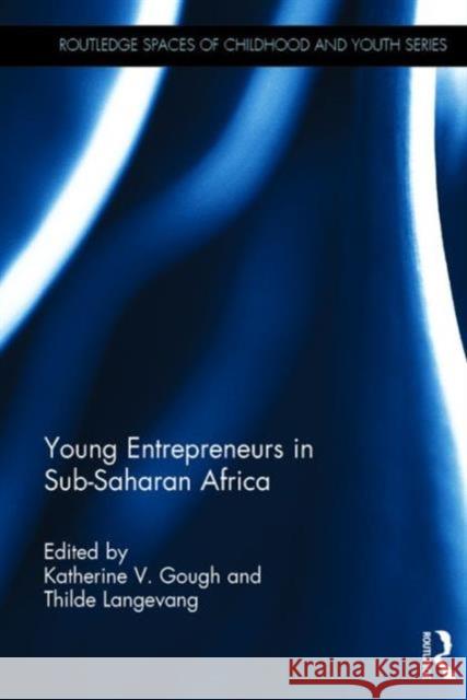 Young Entrepreneurs in Sub-Saharan Africa  9781138844599 Taylor & Francis Group - książka