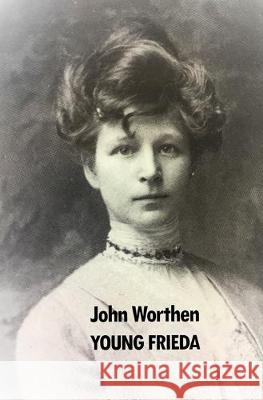 Young Frieda John Worthen 9781910858158 Jetstone - książka