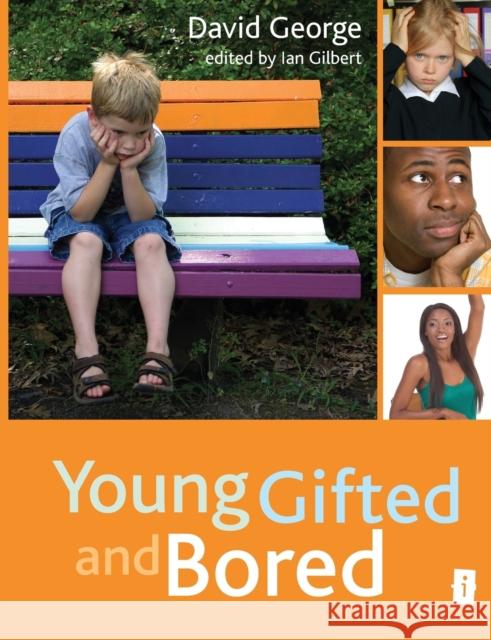Young, Gifted and Bored David George 9781845906801 Crown House Publishing - książka