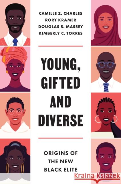 Young, Gifted and Diverse: Origins of the New Black Elite Camille Z. Charles Douglas S. Massey Kimberly C. Torres 9780691237459 Princeton University Press - książka