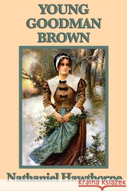 Young Goodman Brown Nathaniel Hawthorne 9781617207136 Smk Books - książka