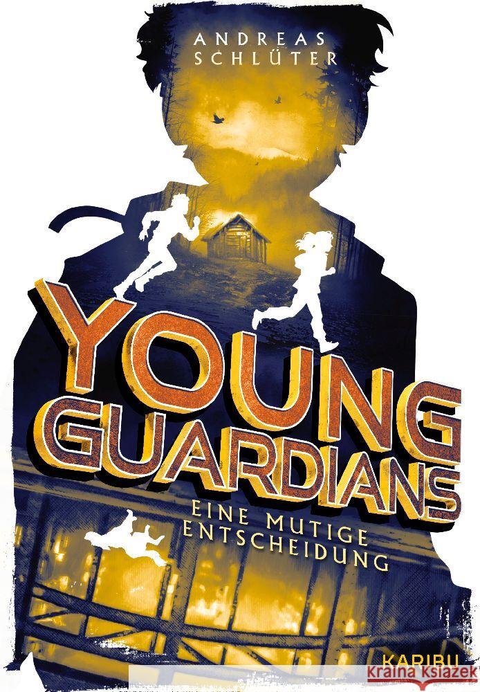 Young Guardians (Band 3) - Eine mutige Entscheidung Schlüter, Andreas 9783961294367 Karibu - książka