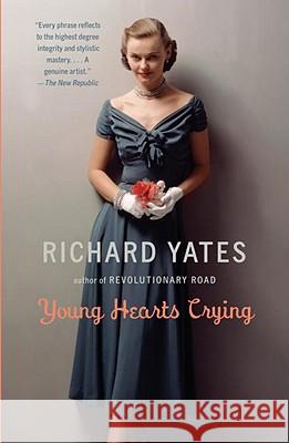 Young Hearts Crying Richard Yates 9780307455963 Vintage Books USA - książka