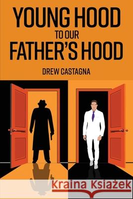 Young Hood to our Father Hood Andrew Chestnut 9781968296568 Andrew Chestnut - książka