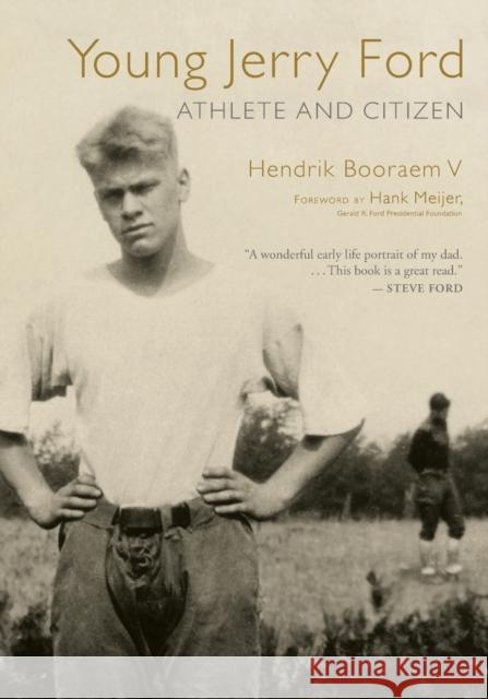 Young Jerry Ford: Athlete and Citizen Booraem, Hendrik 9780802869425 William B. Eerdmans Publishing Company - książka