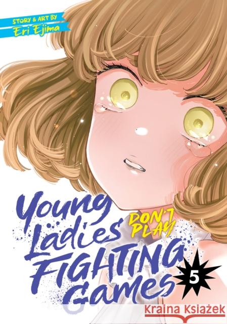 Young Ladies Don't Play Fighting Games Vol. 5  9781685795368 Seven Seas Entertainment, LLC - książka