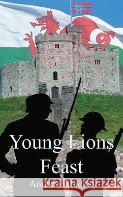 Young Lions Feast Andrew Mackay 9781787190870 New Generation Publishing - książka