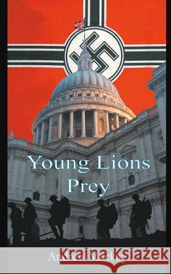 Young Lions Prey Andrew Mackay 9781785074875 New Generation Publishing - książka