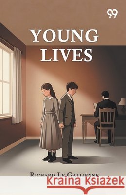 Young Lives Gallienne, Richard Le 9789378306686 Double 9 Books - książka