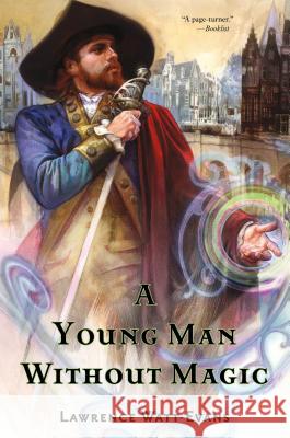 Young Man Without Magic Watt-Evans, Lawrence 9780765337993 Tor Books - książka