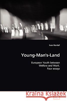 Young-Man's-Land Ivan Harslf 9783639108156 VDM Verlag - książka