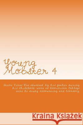 Young Mobster 4: Universal Democratic System Jaime I. Vinas 9781545438596 Createspace Independent Publishing Platform - książka