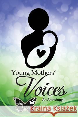 Young Mothers' Voices: An Anthology The Chiles Academy Michael Pyle Veronica Helen Hart 9780692712597 Armstrong Media Group/Uppity Women Press - książka