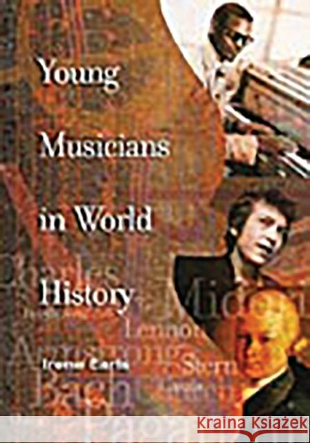 Young Musicians in World History Irene Earls 9780313314421 Greenwood Press - książka