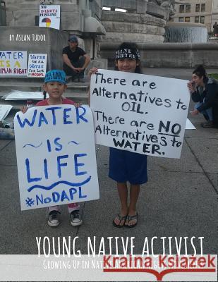 Young Native Activist: Growing Up in Native American Rights Movements Jason Eaglespeaker Aslan Tudor 9781074524746 Independently Published - książka