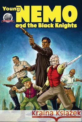 Young Nemo and the Black Knights Michael Vance Chuck Bordell 9780692340165 Airship 27 - książka
